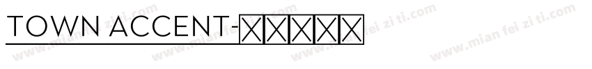 Town Accent字体转换